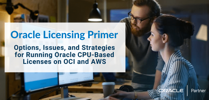 Oracle Licensing Primer