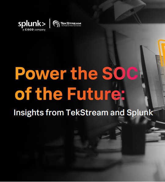 Power the SOC of the Future: Insights from TekStream and Splunk