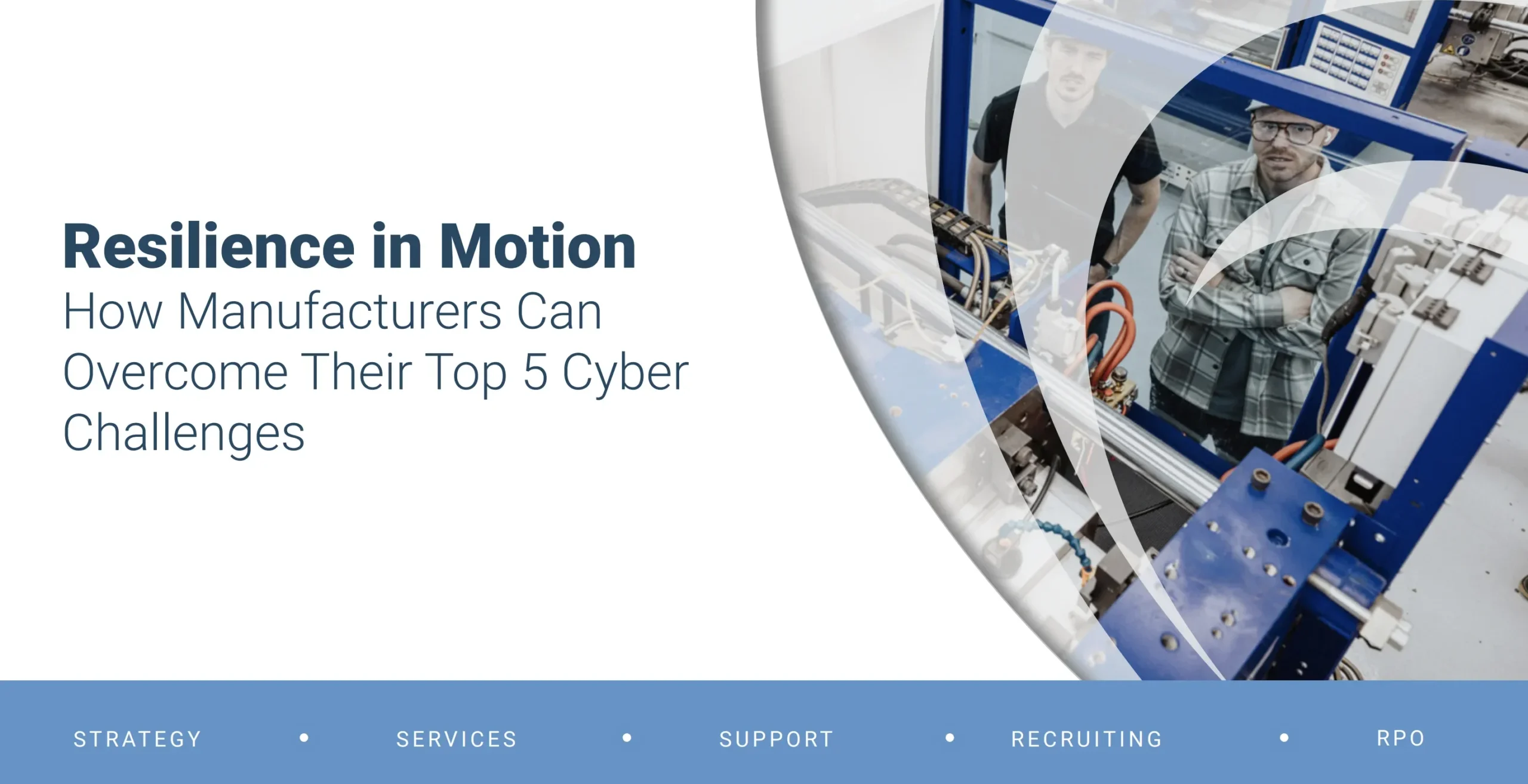 Resilience in Motion: Manufacturing Cybersecurity Guide