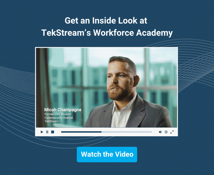 Get an inside look at the TekStream's Workforce Academy. Watch the video.